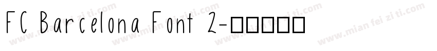 FC Barcelona Font 2字体转换